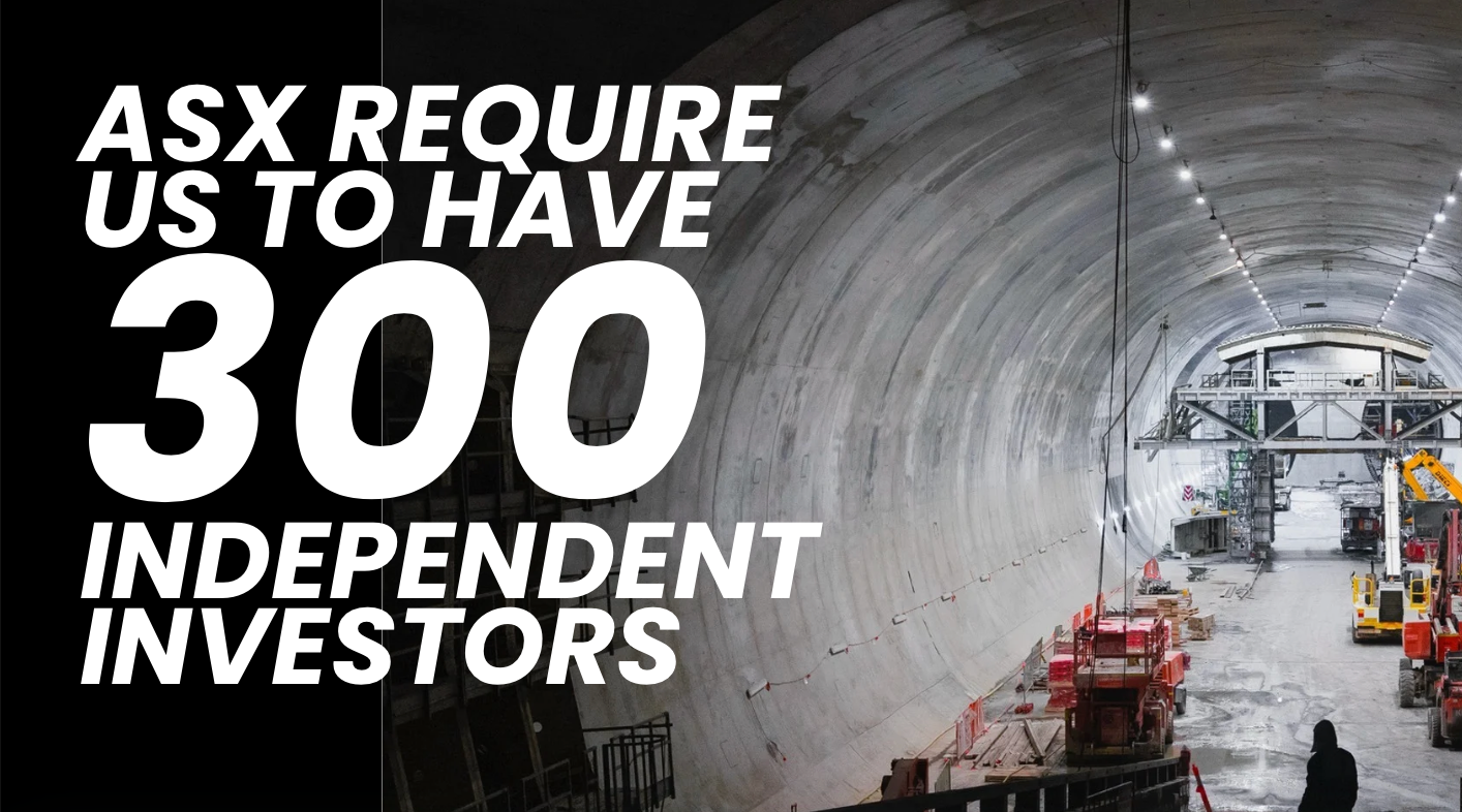 ASX require us to have 300 independent investors